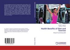 Portada del libro de Health Benefits of Diet and Exercise