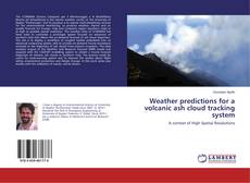 Couverture de Weather predictions for a volcanic ash cloud tracking system