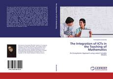 The Integration of ICTs in the Teaching of Mathematics kitap kapağı