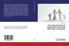 Buchcover von The Legal And Social Implication of Forced Marriage in Zanzibar