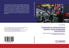 Portada del libro de Capacitance measurement system using integrated instruments