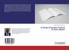 Borítókép a  A Study of Ijeroba Festival in Ikare Akoko - hoz
