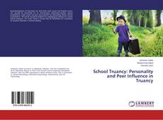 School Truancy: Personality and Peer Influence in Truancy的封面