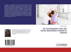 Buchcover von An investigation into the home decoration market in Ireland
