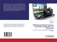 J2ME Based Mobile Camera Controller using 802.11b Standards的封面