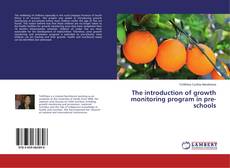 Portada del libro de The introduction of growth monitoring program in pre-schools