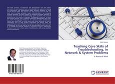Portada del libro de Teaching Core Skills of Troubleshooting, in Network & System Problems