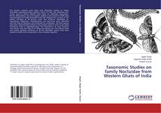 Buchcover von Taxonomic Studies on family Noctuidae from Western Ghats of India