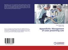 Bookcover of Appendicitis: Management of cases presenting Late
