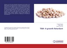Couverture de TIBA- A growth Retardant