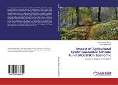 Capa do livro de Impact of Agricultural Credit Guarantee Scheme Fund (ACGSF)On Economic 