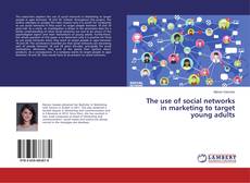 Обложка The use of social networks in marketing to target young adults