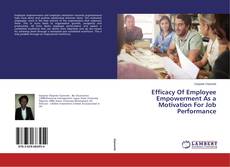Couverture de Efficacy Of Employee Empowerment As a Motivation For Job Performance