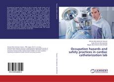 Buchcover von Occupation hazards and safety practices in cardiac catheterization lab