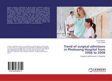 Copertina di Trend of surgical admisions in Pholosong Hospital from 2006 to 2008