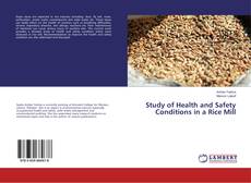 Couverture de Study of Health and Safety Conditions in a Rice Mill