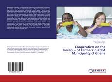 Couverture de Cooperatives on the Revenue of Farmers in KEEA Municipality of Ghana