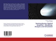 Buchcover von Semiconductor Optical Amplifier - Modeling, Analysis and Simulation