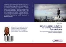 Communication initiatives for the improvement of infrastructure的封面