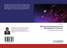 Couverture de Mechanoluminescence of Piezoelectric Crystals