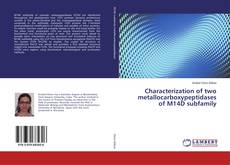 Capa do livro de Characterization of two metallocarboxypeptidases of M14D subfamily 