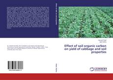 Copertina di Effect of soil organic carbon on yield of cabbage and soil properties
