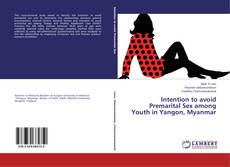 Copertina di Intention to avoid Premarital Sex among Youth in Yangon, Myanmar