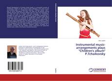 Buchcover von Instrumental music-arrangements plays "Children's album" P.Tchaikovsky