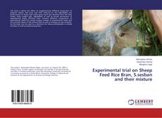 Copertina di Experimental trial on Sheep Feed Rice Bran, S.sesban and their mixture