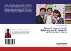 Portada del libro de Parental socioeconomic status and pupils’ academic performance in Kenya