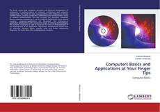 Computers Basics and Applications at Your Finger Tips的封面