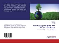 Bioethanol production from different feedstocks的封面