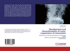 Development and characterization of nano-suspensions of simvastatin的封面