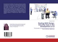 Bookcover of Dealing With Design-Actuality Gaps in the Development of IS