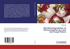 Portada del libro de Microbial Degradation of Monocrotophos by Local Soil Fungal Strains