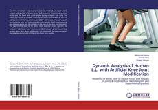 Copertina di Dynamic Analysis of Human L.L. with Artificial Knee Joint Modification