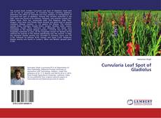 Portada del libro de Curvularia Leaf Spot of Gladiolus