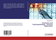 Couverture de Psychiatry and Psychopathology - Practical Application