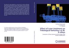 Portada del libro de Effect of Laser treatment on Tribological behaviour of Al-Si alloys