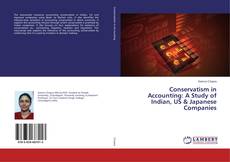 Обложка Conservatism in Accounting: A Study of Indian, US & Japanese Companies