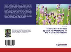 The Study on Indirect Speech Act Metonymy in the Play Thunderstorm的封面
