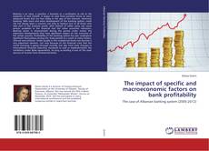 Copertina di The impact of specific and macroeconomic factors on bank profitability