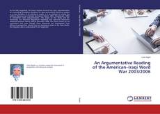 Couverture de An Argumentative Reading of the American–Iraqi Word War 2003/2006