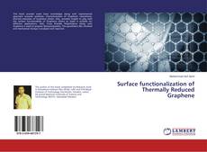 Surface functionalization of Thermally Reduced Graphene kitap kapağı