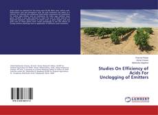 Portada del libro de Studies On Efficiency of Acids For Unclogging of Emitters