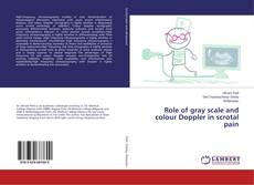Role of gray scale and colour Doppler in scrotal pain的封面