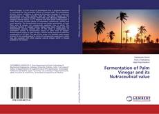 Portada del libro de Fermentation of Palm Vinegar and its Nutraceutical value