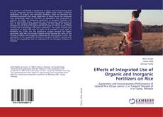Buchcover von Effects of Integrated Use of Organic and Inorganic Fertilizers on Rice