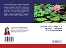 Updike's Rabbit Saga as a Cultural Critique of American Ideology的封面