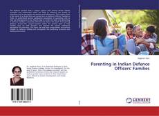 Parenting in Indian Defence Officers' Families的封面